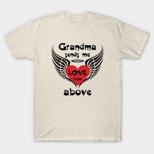 Grandma Sends Me Love From Above T-Shirt